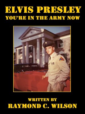 cover image of Elvis Presley: You're in the Army Now